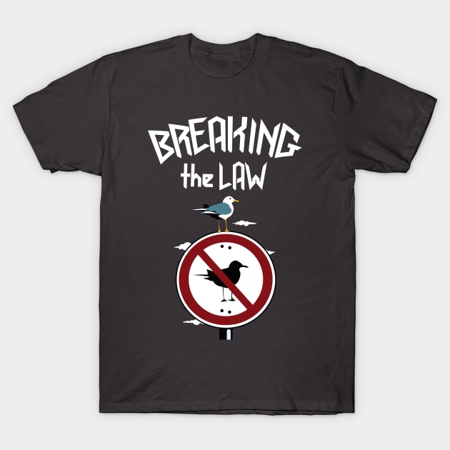 Breaking the law bird over signal T-Shirt by VinagreShop